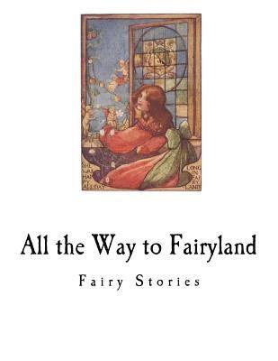 Evelyn Sharp - All the Way to Fairyland: Fairy Stories, Häftad