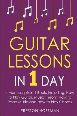 Preston Hoffman - Guitar Lessons: In 1 Day - Bundle - The Only 4 Books You Need to Learn Acoustic Guitar Music Theory and Guitar Instructions for Beginners Today, Häftad