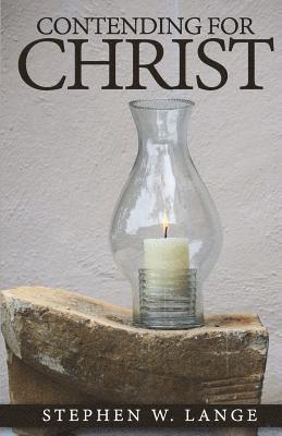 Contending For Christ 1