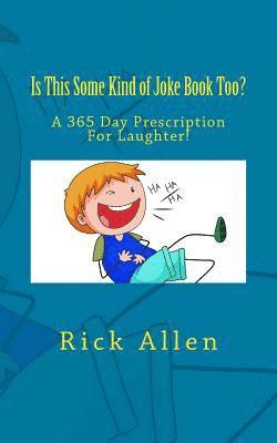 Rick Allen - Is This Some Kind of Joke Book Too?, Häftad