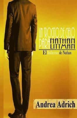 Un trocito de cielo para Nathan Littman (I). El Infierno de Nathan.: El Infierno de Nathan. 1