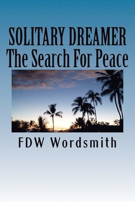 Solitary Dreamer: Seach For Peace 1