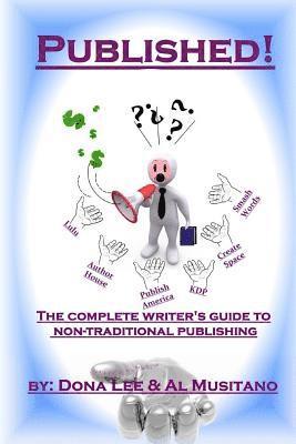 bokomslag Published! The Complete Guide to Non-traditional Publishing