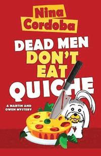 bokomslag Dead Men Don't Eat Quiche: Martin and Owen Mysteries, Book 2