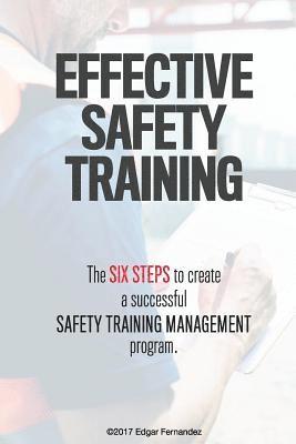 Edgar Fernandez - The Six Steps to Create a Successful Safety Training Management Program, Häftad. Tillgänglighet: Lägg i varukorg