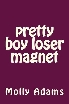 pretty boy loser magnet: pblm 1