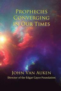 bokomslag Prophecies Converging in Our Times