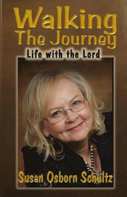 Susan Osborn Schultz - Walking the Journey, Häftad