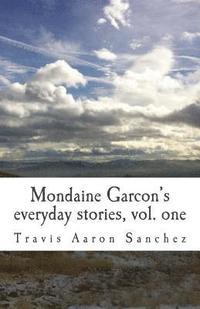 bokomslag Mondaine Garçon's everyday stories, Vol. 1