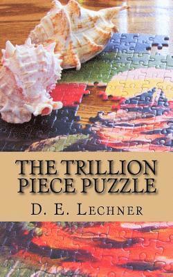 The Trillion Piece Puzzle 1