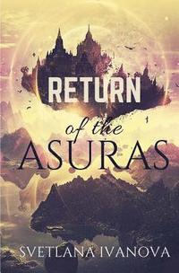 bokomslag Return of the Asuras: The Sequel