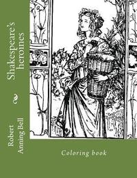 bokomslag Shakespeare's heroines: Coloring book