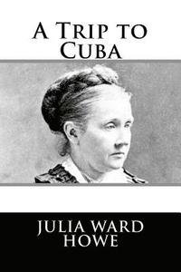 bokomslag A Trip to Cuba