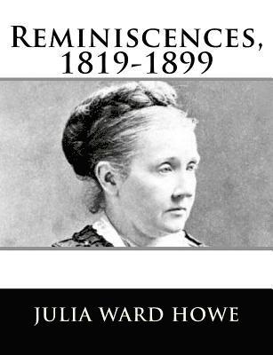 Reminiscences, 1819-1899