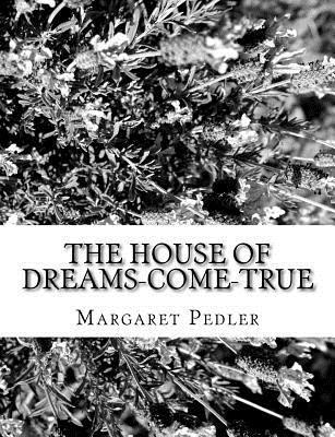 The House Of Dreams-Come-True 1