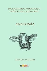 bokomslag Anatomía: Diccionario etimológico crítico del castellano