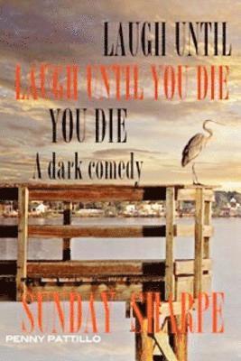 bokomslag Laugh Until You Die: Laugh Until You Die