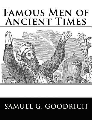 Samuel G. Goodrich - Famous Men of Ancient Times, Häftad. Tillgänglighet: Lägg i varukorg