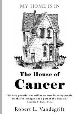 My Home Is In The House Of Cancer 1