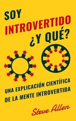 bokomslag Soy introvertido ¿Y qué? Una explicación científica de la mente introvertida