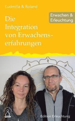 bokomslag Die Integration von Erwachenserfahrungen: Erwachen & Erleuchtung