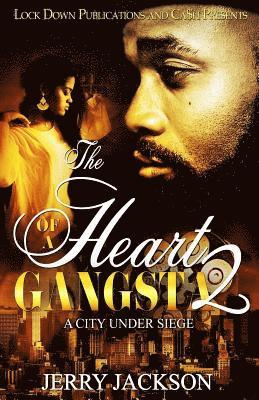 Jerry Jackson - The Heart of a Gangsta 2: A City Under Seige, Häftad. Tillgänglighet: Lägg i varukorg