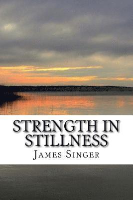 bokomslag Strength in Stillness: Clean Your Soul and Enjoy Deep Meditation