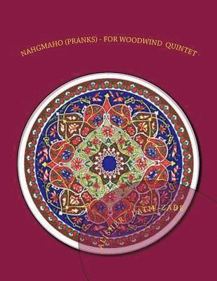 bokomslag Nahgmaho (Pranks): Suite for Woodwind quintet