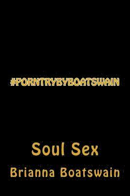 bokomslag #PorntryByBoatswain: Soul Sex