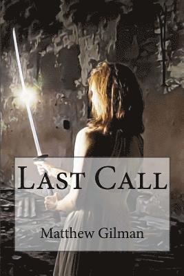 Matthew Gilman - Last Call, Häftad