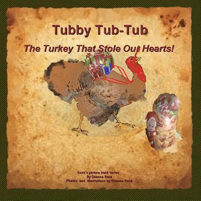 Tubby Tub-Tub The Turkey That Stole Our Hearts! 1