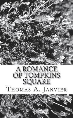 bokomslag A Romance Of Tompkins Square