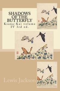 bokomslag Shadows of the Butterfly: Ksana-Kai volume IV 3rd ed.