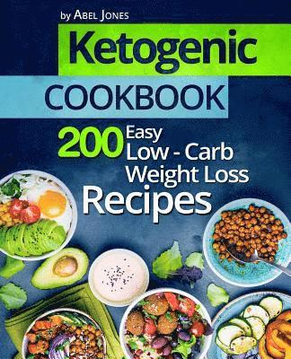 bokomslag Ketogenic Cookbook: 200 Easy Low-Carb Weight Loss Recipes