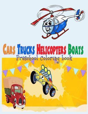 bokomslag Preschool Coloring Book Cars Trucks Helicopter Boats ( for Boys Kids ): Preschool Coloring Book Cars Trucks Helicopter Boats for Boys Kids Toddler Kin