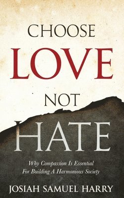 bokomslag Choose Love Not Hate