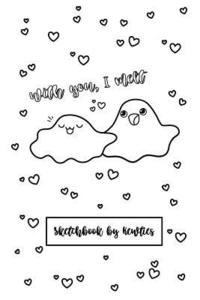 bokomslag With you, I melt- Punny Puddles Sketchbook: Kewties Coloring Covers