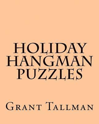 Grant Tallman - Holiday Hangman Puzzles, Häftad