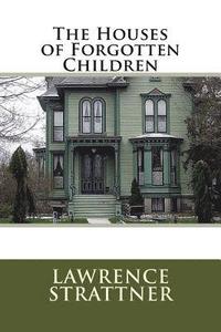 bokomslag The Houses of Forgotten Children