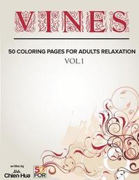 bokomslag Vines 50 Coloring Pages For Adults Relaxation Vol.1