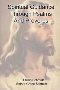 bokomslag Spiritual Guidance Through Psalms And Proverbs