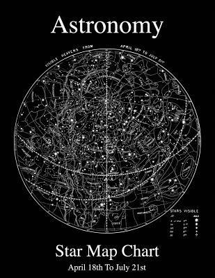 Astronomy Star Map Chart April 18th To July 21st 1
