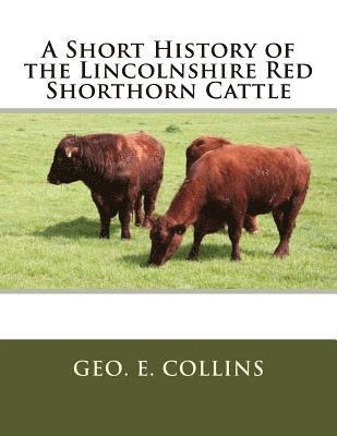 A Short History of the Lincolnshire Red Shorthorn Cattle 1