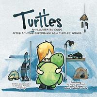 bokomslag Turtles: An Illustrated Guide after a 7-year Experience as a Turtles' Roomie