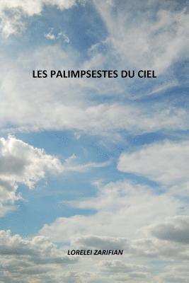 Les Palimpsestes du Ciel 1