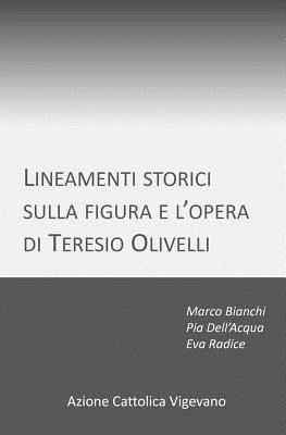 bokomslag Lineamenti storici sulla figura e l'opera di Teresio Olivelli