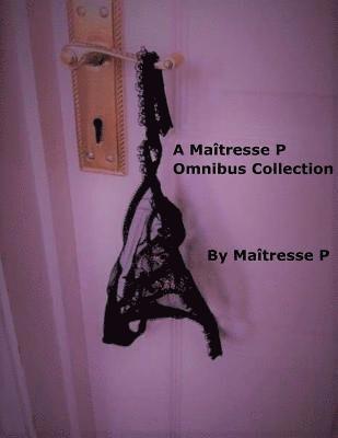 A Maîtresse P Omnibus Collection 1