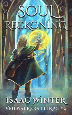 bokomslag Soul Reckoning: A LitRPG Adventure