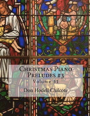 Christmas Piano Preludes #3 Volume 51 1