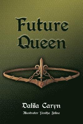 Future Queen: The Forgotten Sister Volume Two 1